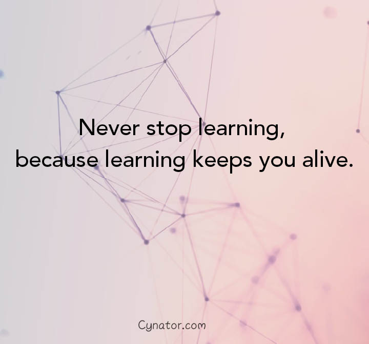 Never stop learning