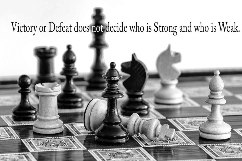 Victory or defeat does not decide who is strong and who is weak